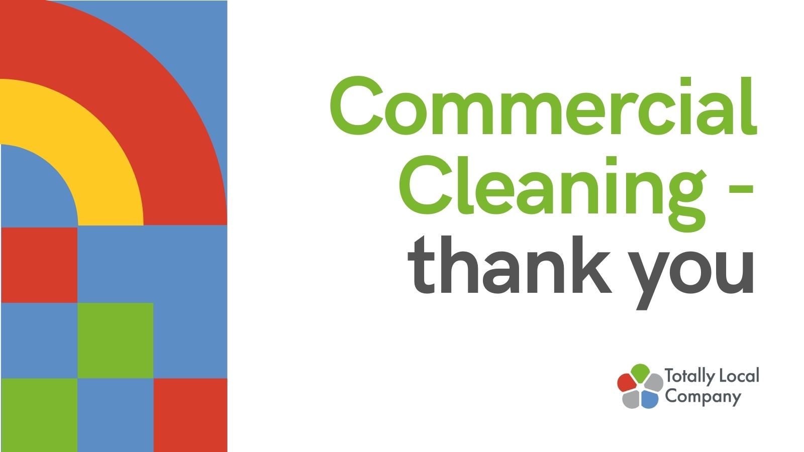 wording - commercial cleaning thank you, with brightly coloured image in the background