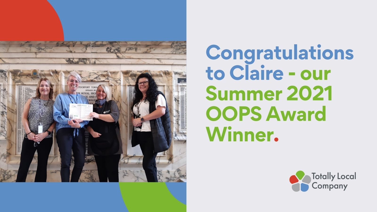 wording - congratulations to claire - our Summer 2021 OOPS award winner, picture of four women with Stockport Town Hall memorial image in the background