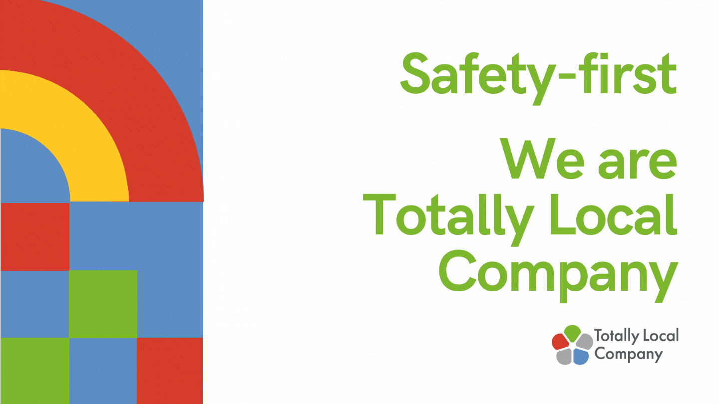 wording - Safety-first, we are totally local company, image with blocks of bright colour - red, green and blue, and a red and yellow rainbow
