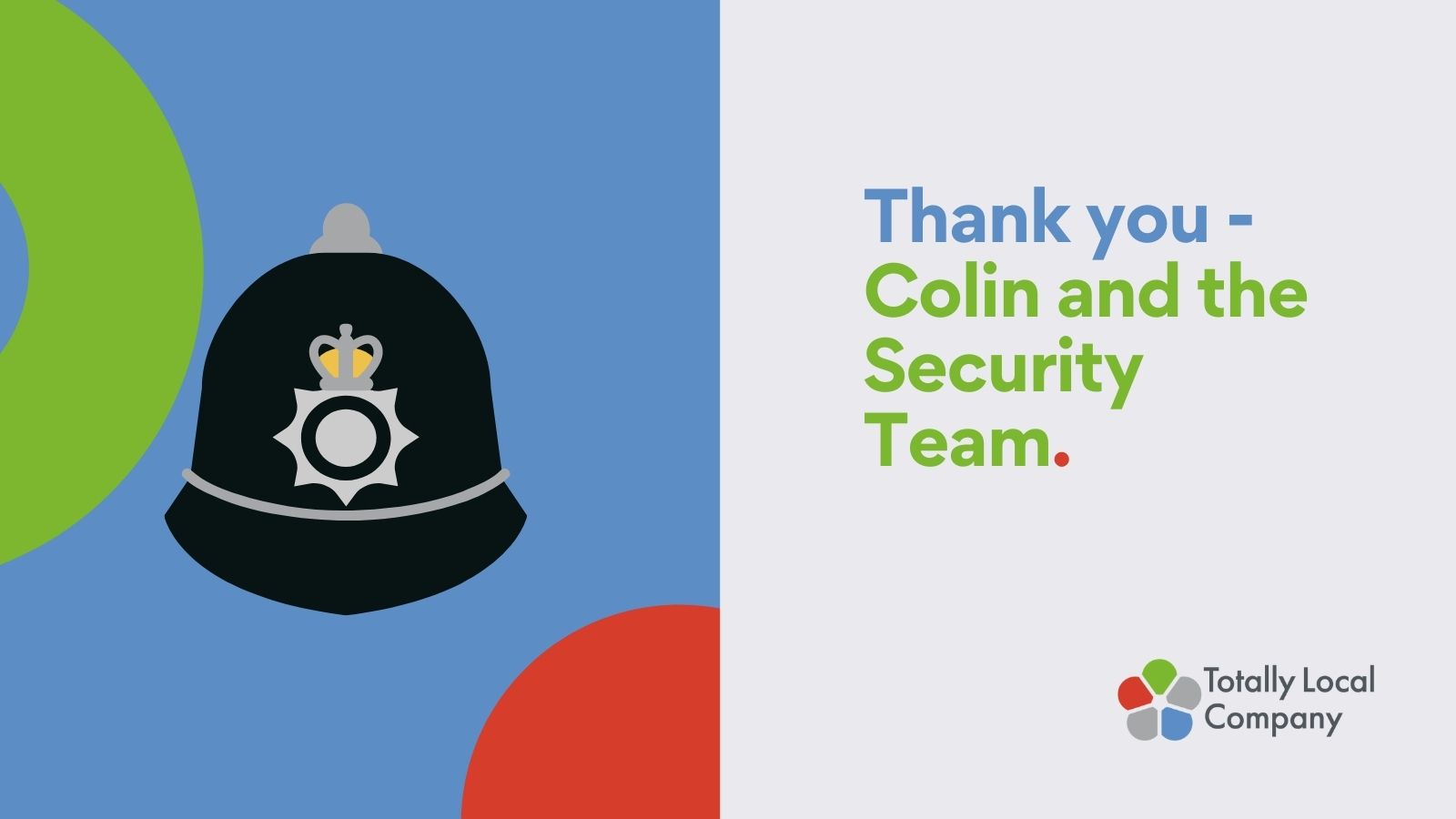 wording - thank you Colin and the Security Team, image is of a old-fashioned police hat
