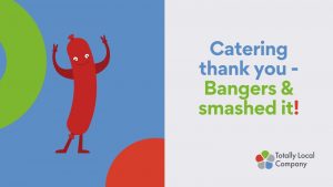 wording - catering thank you - bangers and smashed it! with an image of a sausage