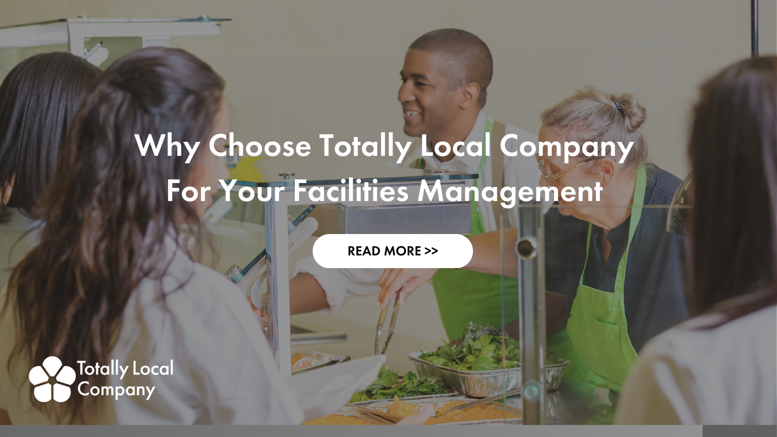 Why Choose Totally Local Company For Your Facilities Management