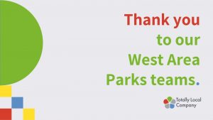wording - thank you to our west area parks teams
