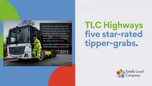 wording - TLc Highways five star-rated tipper-grabs, image of man stepping down from the truck, quote taken from the article is highlighted in the image