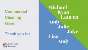 wording - commercial cleaning thank you to Michael, Ryan, Lauren, Andy, Julie, Jake, Lisa, Andy, no image but there is a blue and green traingular background behind the names